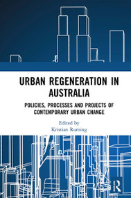 Urban Regeneration in Australia (Policies, Processes and Projects of Contemporary Urban Change) - 9781032401997 by Kristian Ruming, 9781032401997