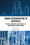 Urban Regeneration in Australia (Policies, Processes and Projects of Contemporary Urban Change) - 9781032401997 by Kristian Ruming, 9781032401997