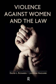 Violence Against Women and the Law by David L Richards, Jillienne Haglund, 9781612051482