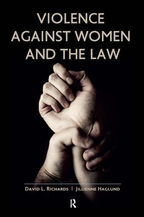 Violence Against Women and the Law by David L Richards, Jillienne Haglund, 9781612051482