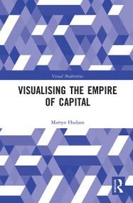 Visualising the Empire of Capital - 9780367784348 by Martyn Hudson, 9780367784348