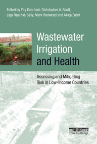 Wastewater Irrigation and Health (Assessing and Mitigating Risk in Low-income Countries) - 9781844077960 by Akissa Bahri, Pay Drechsel, Liqa Raschid-Sally, Mark Redwood, 9781844077960