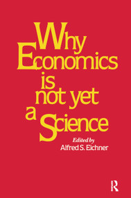 Why Economics is Not Yet a Science by Alfred S. Eicher, 9780873322652