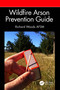 Wildfire Arson Prevention Guide by Richard Woods AFSM, 9781032405940