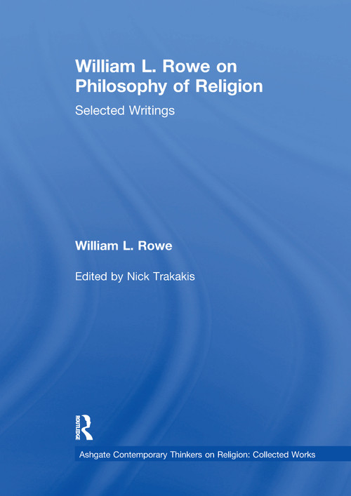 William L. Rowe on Philosophy of Religion (Selected Writings) by William L. Rowe, Nick Trakakis, 9781032340319