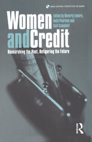 Women and Credit (Researching the Past, Refiguring the Future) - 9781859734841 by Gail Campbell, Beverly Lemire, Ruth Pearson, 9781859734841