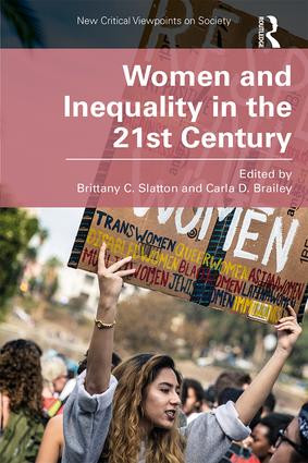 Women and Inequality in the 21st Century by Brittany Slatton, Carla Brailey, 9781138239784
