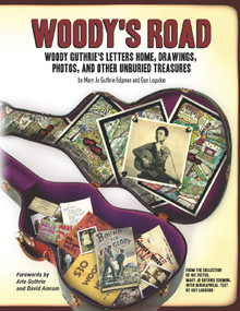 Woody's Road (Woody Guthrie's Letters Home, Drawings, Photos, and Other Unburied Treasures) - 9781612052328 by Mary Jo Guthrie Edgmon, 9781612052328