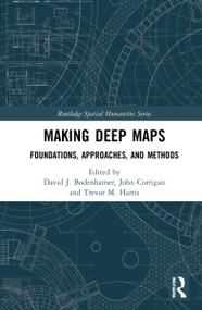 Making Deep Maps (Foundations, Approaches, and Methods) - 9780367743857 by David J. Bodenhamer, John Corrigan, Trevor M. Harris, 9780367743857