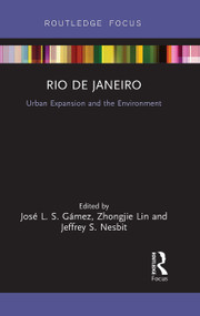 Rio de Janeiro (Urban Expansion and the Environment) - 9781032475431 by José L. S. Gámez, Zhongjie Lin, Jeffrey Nesbit, 9781032475431