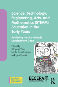 Science, Technology, Engineering, Arts, and Mathematics - 9781032405681 by Weipeng Yang, Sarika Kewalramani, Jyoti Senthil, 9781032405681