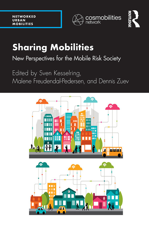 Sharing Mobilities (New Perspectives for the Mobile Risk Society) - 9781032474687 by Sven Kesselring, Malene Freudendal-Pedersen, Dennis Zuev, 9781032474687
