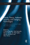 Activity Theory, Authentic Learning and Emerging Technologies (Towards a transformative higher education pedagogy) by Vivienne Bozalek, Dick Ng'ambi, Denise Wood, Jan Herrington, Joanne Hardman, Alan Amory, 9781138703094