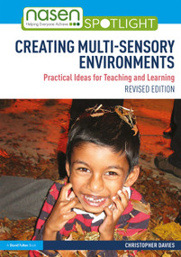 Creating Multi-sensory Environments (Practical Ideas for Teaching and Learning) - 9781138602892 by Christopher Davies, 9781138602892