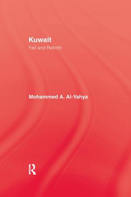 Kuwait - Fall & Rebirth by Mohammed A. Al-Yahya, 9781138974135