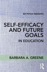 Self-Efficacy and Future Goals in Education - 9781138696914 by Barbara A. Greene, 9781138696914