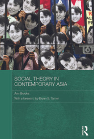 Social Theory in Contemporary Asia - 9780415666855 by Ann Brooks, 9780415666855