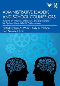 Administrative Leaders and School Counselors - 9781032114019 by Lisa A. Wines, Judy A. Nelson, Natalie Fikac, 9781032114019