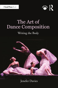 The Art of Dance Composition (Writing the Body) - 9780367424435 by Jenefer Davies, 9780367424435