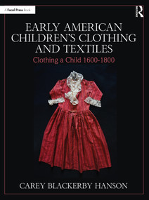 Early American Children's Clothing and Textiles (Clothing a Child 1600-1800) - 9781032136905 by Carey Blackerby Hanson, 9781032136905