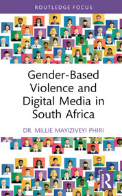 Gender-Based Violence and Digital Media in South Africa by Millie Mayiziveyi Phiri, 9781032186887