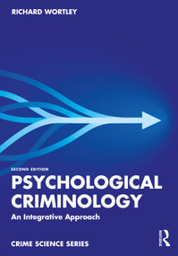 Psychological Criminology (An Integrative Approach) - 9780367281021 by Richard Wortley, 9780367281021
