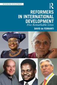 Reformers in International Development (Five Remarkable Lives) by David de Ferranti, 9781032483030