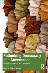 Rethinking Democracy and Governance (Perspectives from the Caribbean) - 9781032561592 by Donavon Johnson, 9781032561592