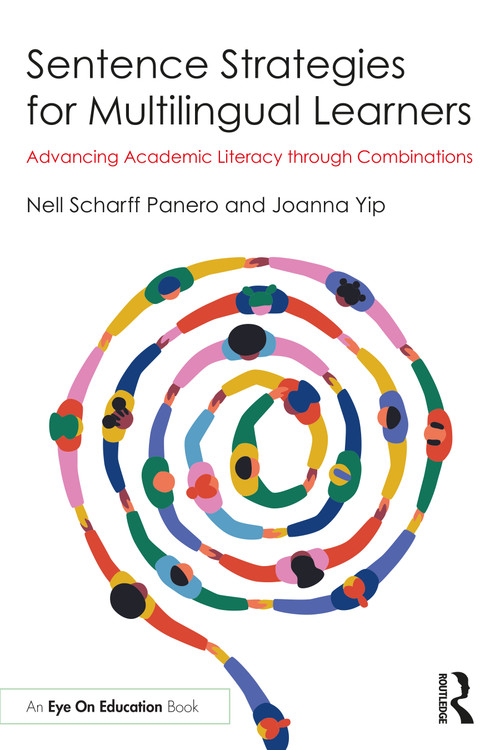 Sentence Strategies for Multilingual Learners (Advancing Academic Literacy through Combinations) by Nell Scharff Panero, Joanna Yip, 9781032228495