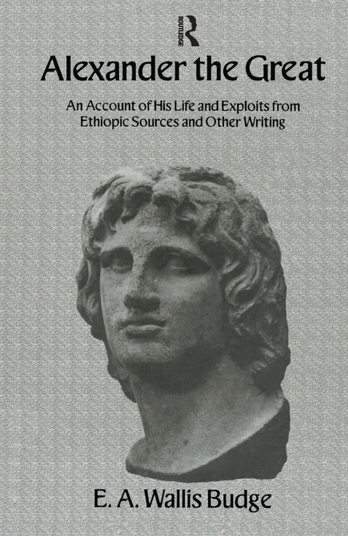 Alexander The Great - 9780415540865 by E.A. Wallis Budge, 9780415540865