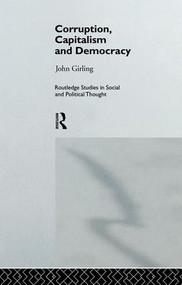 Corruption, Capitalism and Democracy - 9781138880078 by John Girling, 9781138880078
