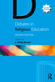 Debates in Religious Education by L. Philip Barnes, 9781032523644