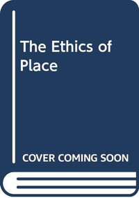 The Ethics of Place by Jeff Malpas, 9780415784832