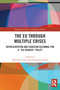 The EU through Multiple Crises (Representation and Cohesion Dilemmas for a “sui generis” Polity) - 9780367556389 by Maurizio Cotta, Pierangelo Isernia, 9780367556389