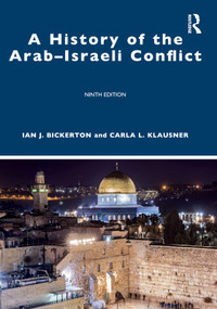 A History of the Arab-Israeli Conflict by Ian J. Bickerton, Carla L. Klausner, 9781032004853
