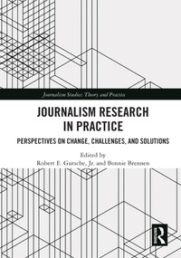 Journalism Research in Practice (Perspectives on Change, Challenges, and Solutions) - 9780367496449 by Robert E. Gutsche, Jr., Bonnie Brennen, 9780367496449