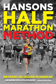 Hansons Half-Marathon Method (Run Your Best Half-Marathon the Hansons Way) by Luke Humphrey, Hanson, Kevin Hanson, 9781937715199