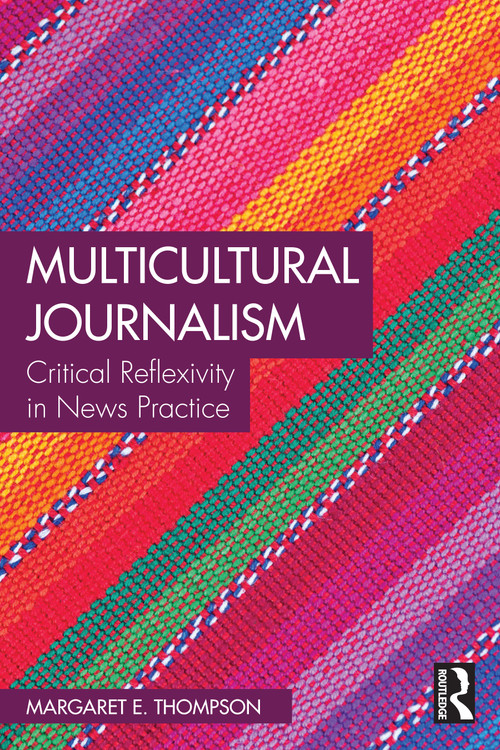 Multicultural Journalism (Critical Reflexivity in News Practice) - 9781138066427 by Margaret E. Thompson, 9781138066427