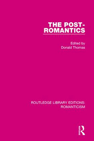 The Post-Romantics - 9781138191006 by Donald Thomas, 9781138191006