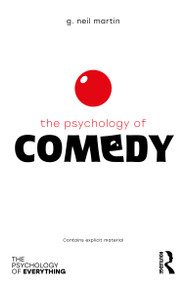 The Psychology of Comedy by G Neil Martin, 9780367366094