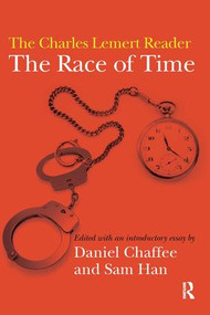 Race of Time (A Charles Lemert Reader) by Daniel Chaffee, Samuel Han, 9781594516467