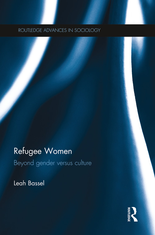 Refugee Women (Beyond Gender versus Culture) - 9781138020139 by Leah Bassel, 9781138020139