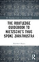 The Routledge Guidebook to Nietzsche's Thus Spoke Zarathustra - 9780415791076 by Matthew Meyer, 9780415791076