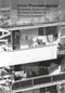 Urban Phantasmagorias (Domesticity, Production and the Politics of Modernity in Communist Bucharest) - 9780367859152 by Iulia Stătică, 9780367859152