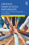 Creating Family-School Partnerships (From ‘Talking To' Towards ‘Learning With') by Sandra Webster, 9781032404127