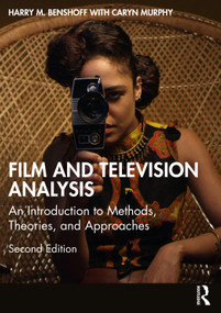 Film and Television Analysis (An Introduction to Methods, Theories, and Approaches) - 9780367186845 by Harry M. Benshoff, Caryn Murphy, 9780367186845