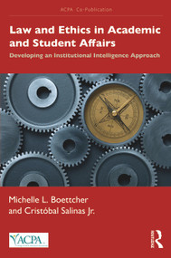 Law and Ethics in Academic and Student Affairs (Developing an Institutional Intelligence Approach) - 9781642674330 by Michelle L. Boettcher, Cristóbal Salinas Jr., 9781642674330