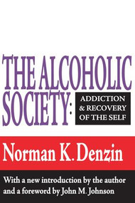 The Alcoholic Society (Addiction and Recovery of the Self) - 9781560006695 by Reece McGee, 9781560006695