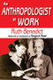 An Anthropologist at Work by Ruth Benedict, 9781412818506