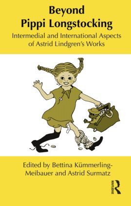 Beyond Pippi Longstocking (Intermedial and International Approaches to Astrid Lindgren's Work) - 9781138847262 by Bettina Kümmerling-Meibauer, Astrid Surmatz, 9781138847262